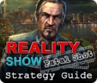 Reality Show: Fatal Shot Strategy Guide игра