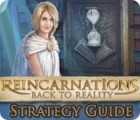 Reincarnations: Back to Reality Strategy Guide игра