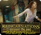 Reincarnations: Uncover the Past Strategy Guide игра