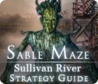 Sable Maze: Sullivan River Strategy Guide игра