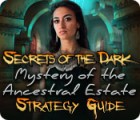 Secrets of the Dark: Mystery of the Ancestral Estate Strategy Guide игра