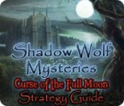 Shadow Wolf Mysteries: Curse of the Full Moon Strategy Guide игра