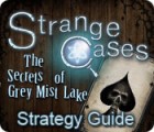 Strange Cases: The Secrets of Grey Mist Lake Strategy Guide игра