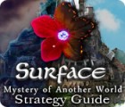 Surface: Mystery of Another World Strategy Guide игра