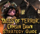 Tales of Terror: Crimson Dawn Strategy Guide игра