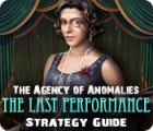 The Agency of Anomalies: The Last Performance Strategy Guide игра