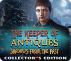 The Keeper of Antiques: Shadows From the Past Collector's Edition игра