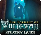 The Torment of Whitewall Strategy Guide игра