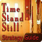 Time Stand Still Strategy Guide игра