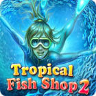 Tropical Fish Shop 2 игра