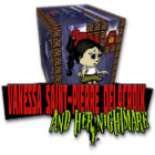 Vanessa Saint-Pierre Delacroix, and Her Nightmare игра