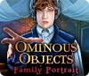 Ominous Objects: Family Portrait game