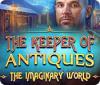 The Keeper of Antiques: The Imaginary World game