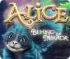 Alice: Behind the Mirror игра