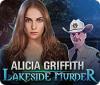 Alicia Griffith: Lakeside Murder игра