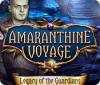 Amaranthine Voyage: Legacy of the Guardians игра