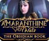 Amaranthine Voyage: The Obsidian Book игра