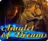 Amulet of Dreams игра