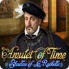 Amulet of Time: Shadow of la Rochelle игра