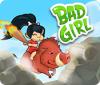 Bad Girl игра