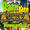 Barn Yarn & Mystery of Mortlake Mansion Double Pack игра