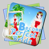 Become A Perfect Bride игра Become A Perfect Bride игра