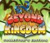 Beyond the Kingdom Collector's Edition игра