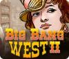 Big Bang West 2 игра