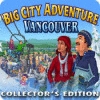 Big City Adventure: Vancouver Collector's Edition игра