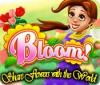 Bloom! Share flowers with the World игра