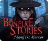Bonfire Stories: Manifest Horror игра