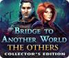 Bridge to Another World: The Others Collector's Edition игра