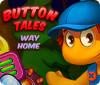 Button Tales: Way Home игра