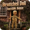 Bewitched Doll: Horrible House игра