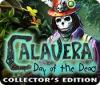 Calavera: Day of the Dead Collector's Edition игра