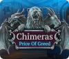 Chimeras: Price of Greed игра