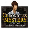 Chronicles of Mystery: Secret of the Lost Kingdom игра