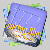 Cooking Show — Sushi Rolls игра Cooking Show — Sushi Rolls игра