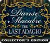 Danse Macabre: The Last Adagio Collector's Edition игра