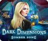 Dark Dimensions: Somber Song игра