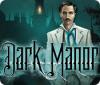 Dark Manor: A Hidden Object Mystery игра