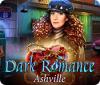 Dark Romance: Ashville игра