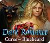 Dark Romance: Curse of Bluebeard игра