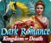 Dark Romance: Kingdom of Death игра