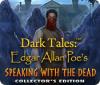 Dark Tales: Edgar Allan Poe's Speaking with the Dead Collector's Edition игра