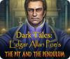 Dark Tales: Edgar Allan Poe's The Pit and the Pendulum игра