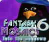 Fantasy Mosaics 6: Into the Unknown игра