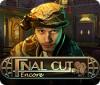 Final Cut: Encore игра