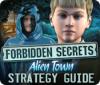 Forbidden Secrets: Alien Town Strategy Guide игра