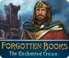 Forgotten Books: The Enchanted Crown игра